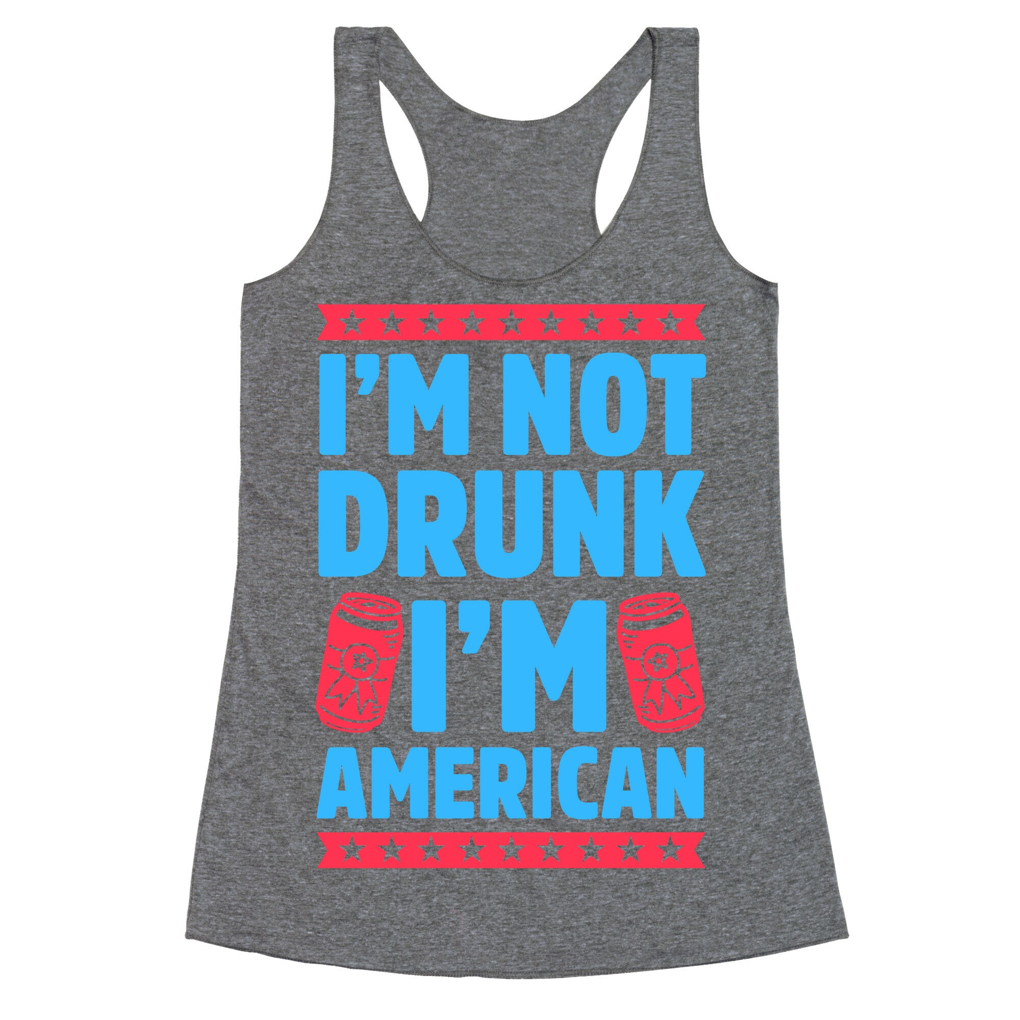 I'm Not Drunk I'm American Racerback Tank